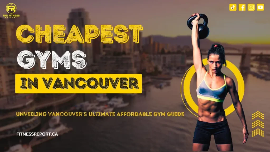 cheapest gyms vancouver bc