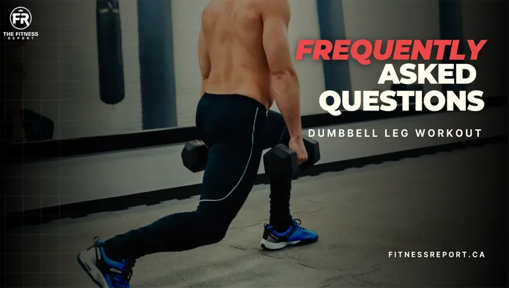 dumbbell leg workout frequently asked questions