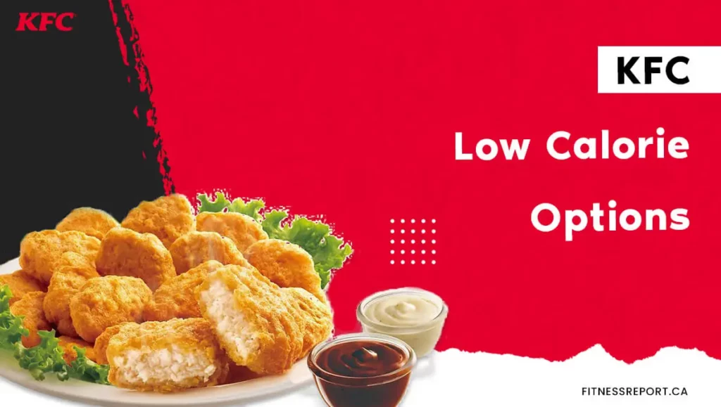 KFC (Kentucky Fried Chicken) low calorie options.