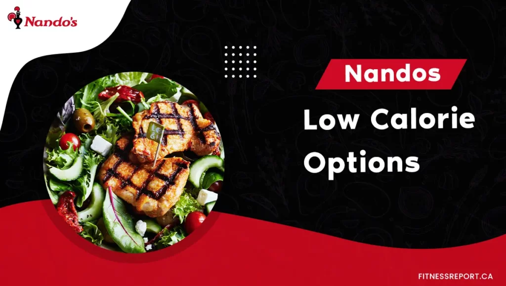 Nando's low calorie options.
