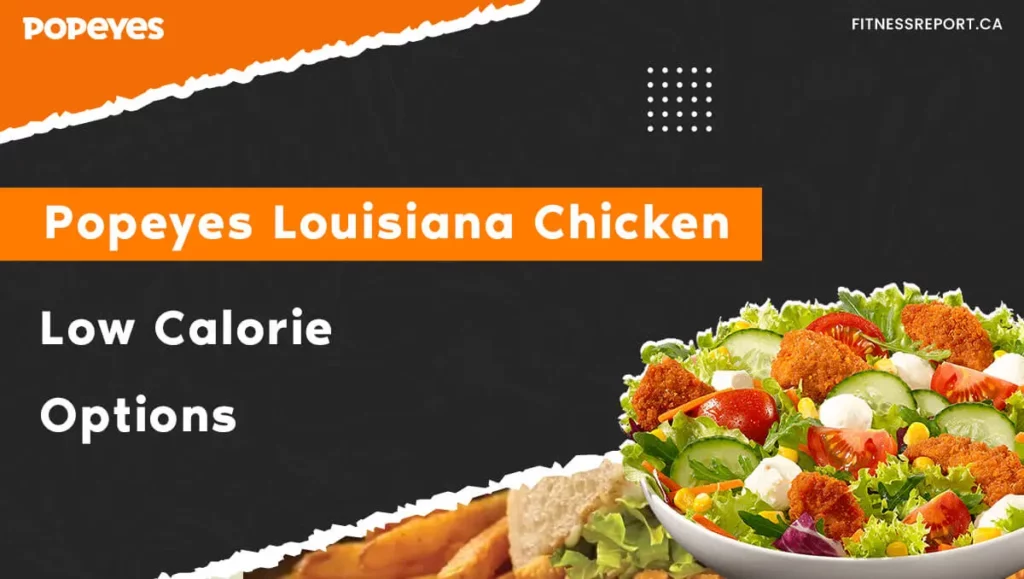 Popeye's Louisiana Chicken low calorie options.