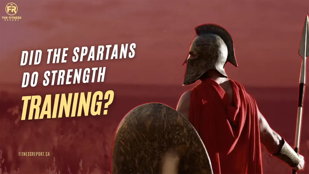 Did the Spartans do strength training?