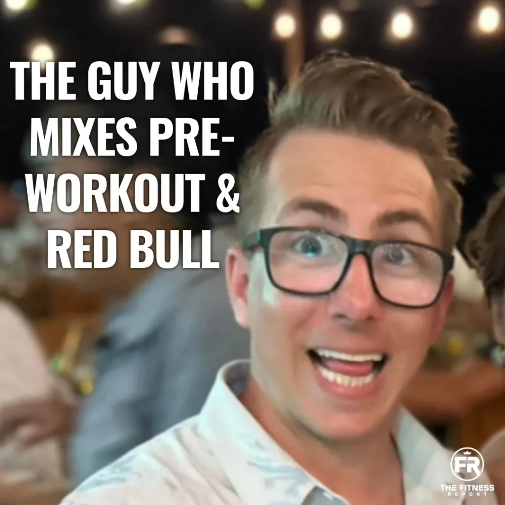 The guy who mixes pre-workout with red bull.