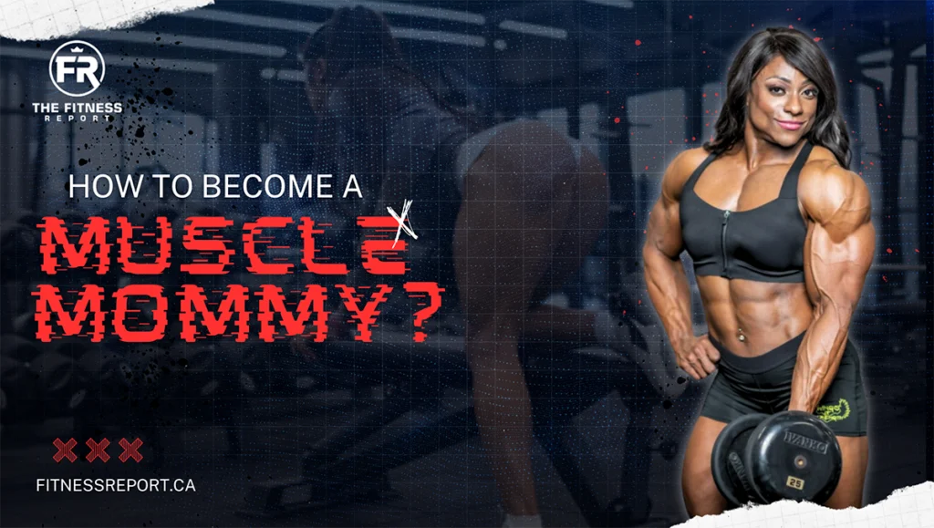 How to become a muscle mommy?